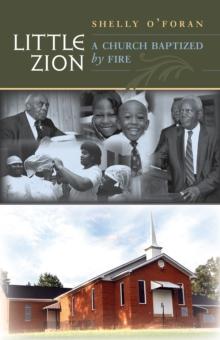 Little Zion : A Church Baptized by Fire