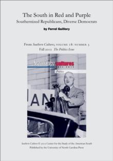 The South in Red and Purple: Southernized Republicans, Diverse Democrats : An article from Southern Cultures 18:3, Fall 2012: The Politics Issue