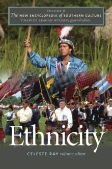 The New Encyclopedia of Southern Culture : Volume 6: Ethnicity