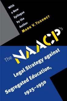 The NAACP's Legal Strategy against Segregated Education, 1925-1950