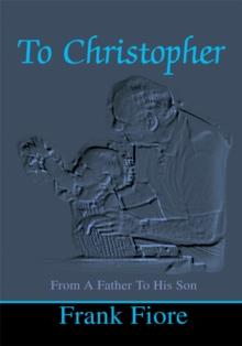 To Christopher : From a Father to His Son