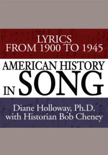 American History in Song : Lyrics from 1900 to 1945