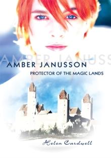 Amber Janusson : Protector of the Magic Lands