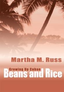 Beans and Rice : Growing up Cuban