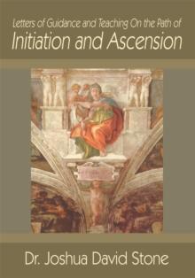 Letters of Guidance and Teaching on the Path of Initiation and Ascension