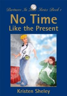 No Time Like the Present : Partners in Time Series <Br>Book 1