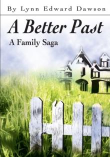 A Better Past : A Family Saga