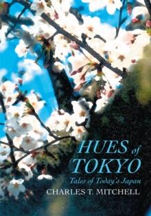 Hues of Tokyo : Tales of Today's Japan