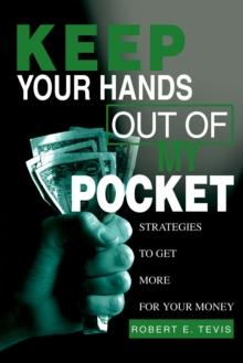 Keep Your Hands out of My Pocket : Strategies to Get More for Your Money