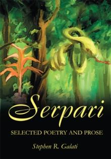 Serpari : Selected Poetry and Prose