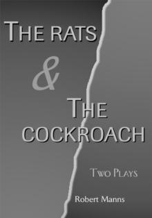 The Rats & the Cockroach : Two Plays