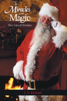 Miracles and Magic : Three Tales of Christmas