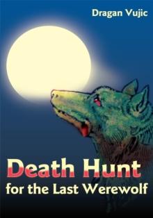 Death Hunt for the Last Werewolf