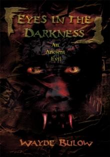 Eyes in the Darkness : An Ancient Evil