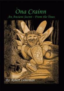 Ona Crainn : An Ancient Secret - from the Trees