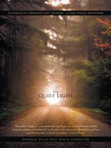 The Quiet Light : In Search of Carolina'S Lost Treasure - a Carli Owens Adventure