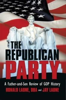 The Republican Party : A Father-And-Son Review of Gop History