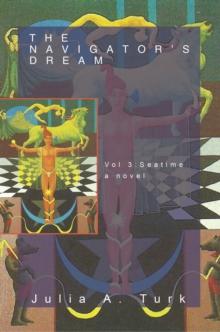 The Navigator'S Dream, Volume 3 : Seatime