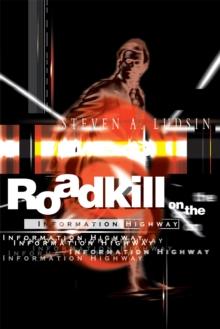 Roadkill on the Information Highway