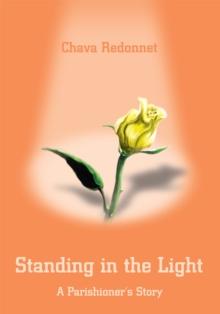 Standing in the Light : A Parishioner's Story