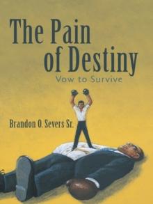 The Pain of Destiny : Vow to Survive