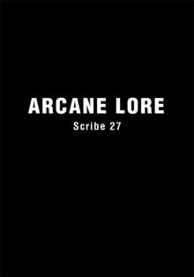 Arcane Lore : "Everything You Ever Wanted to Know About the Occult  but Were Afraid to Ask"