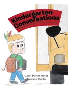 Kindergarten Conversations : Treasured Memories from Thirty Years of Teaching