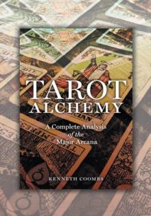 Tarot Alchemy : A Complete Analysis of the Major Arcana