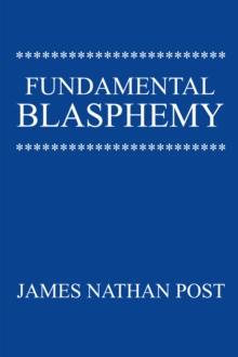 Fundamental Blasphemy