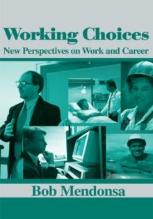 Working Choices : New Perspectives on Work and Career