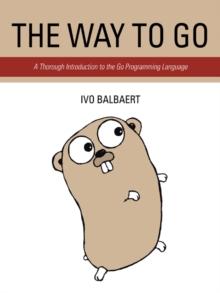 The Way to Go : A Thorough Introduction to the Go Programming Language