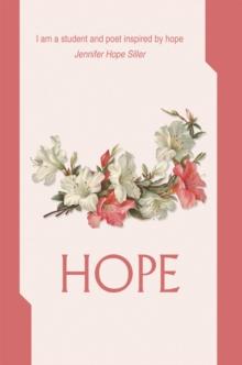 Hope : I Am a Student and Poet Inspired by Hope