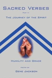 Sacred Verses Part Three : The Journey of the Spirit