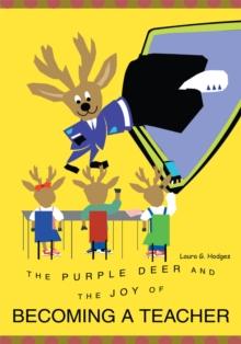 The Purple Deer and the Joy of Becoming a Teacher