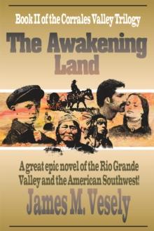 The Awakening Land : A Novel of the Rio Grande Valley