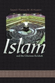 Islam and the Glorious Ka'Abah : None