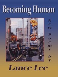 Becoming Human : New Poems