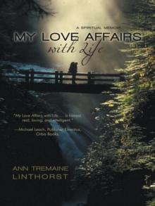 My Love Affairs with Life : A Spiritual Memoir