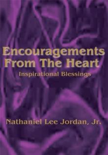 Encouragements from the Heart : Inspirational Blessings I