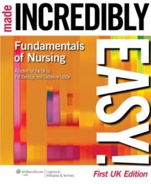 Fundamentals of Nursing Made Incredibly Easy