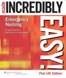 Emergency Nursing Made Incredibly Easy!