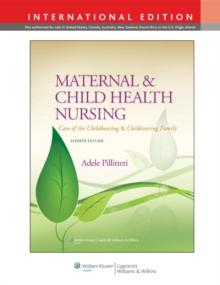 Maternal and Child Health Nursing : Care of the Childbearing and Childrearing Family