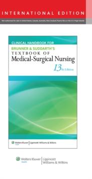 Clinical Handbook for Brunner & Suddarth's Textbook of Medical-Surgical Nursing