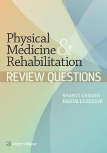 Physical Medicine & Rehabilitation Review Questions