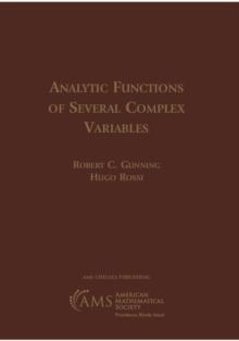 Analytic Functions of Several Complex Variables