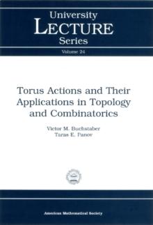 Torus Actions and Their Applications in Topology and Combinatorics