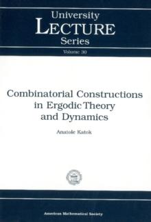 Combinatorial Constructions in Ergodic Theory and Dynamics