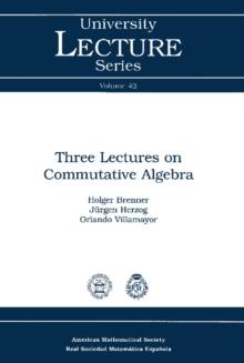 Three Lectures on Commutative Algebra