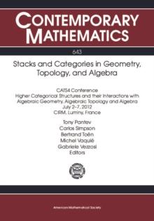 Stacks and Categories in Geometry, Topology, and Algebra