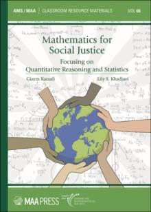 Mathematics for Social Justice : Focusing on Quantitative Reasoning and Statistics